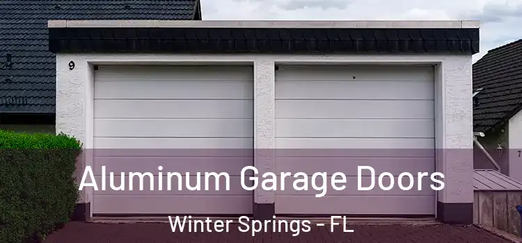  Aluminum Garage Doors Winter Springs - FL