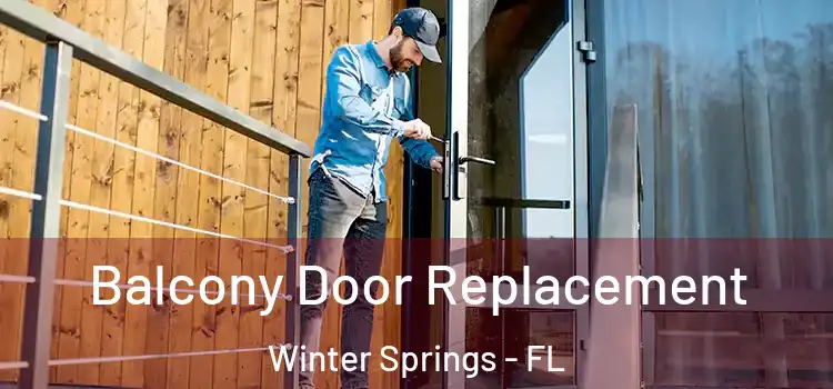  Balcony Door Replacement Winter Springs - FL