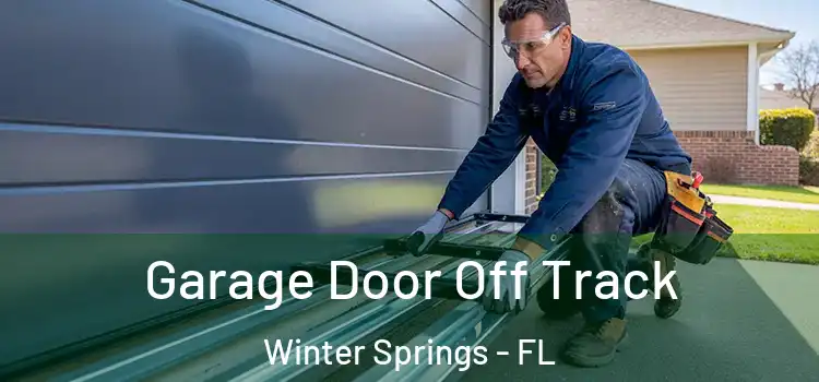  Garage Door Off Track Winter Springs - FL