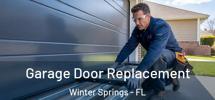  Garage Door Replacement Winter Springs - FL