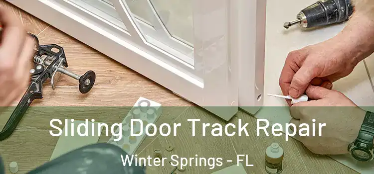 Sliding Door Track Repair Winter Springs - FL